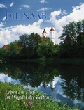 Cover: Die Naab - Buch- & Kunstverlag Oberpfalz