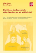 Cover: Die B&uuml;hnen des Bewusstseins Oder: Werden, wer wir wirklich sind - Psychosozial-Verlag