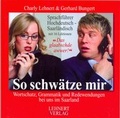 Cover: So schw&auml;tze mir - Lehnert, C