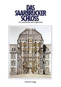 Cover: Das Saarbr&uuml;cker Schloss - Lehnert, C