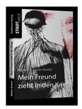 Cover: Mein Freund zieht in den Krieg - Stadthaus-Verlag
