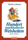 Cover: Hundert saarl&auml;ndische Weisheiten - Lehnert, C
