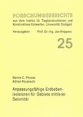 Cover: Anpassungsf&auml;hige Erdbebenisolatoren f&uuml;r Gebiete mittlerer Seismizit&auml;t - Universit&auml;t Stuttgart Inst. f. Tragkonstr.