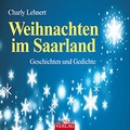 Cover: Kleine Saarland Reihe / Weihnachten im Saarland - Lehnert, C
