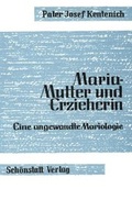 Cover: Maria - Mutter und Erzieherin - Sch&ouml;nstatt