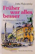 Cover: Fr&uuml;her war alles besser - Turmschreiber Verlag Ingwert Paulsen jr.