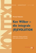 Cover: Ken Wilber - die integrale (R)EVOLUTION - Info 3