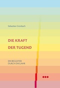 Cover: Die Kraft der Tugend - Info 3