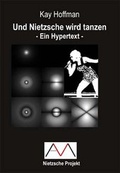 Cover: Und Nietzsche wird tanzen - Mascha, Andreas