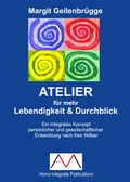 Cover: ATELIER f&uuml;r mehr Lebendigkeit und Durchblick - Mascha, Andreas