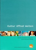Cover: Kultur &ouml;ffnet Welten - Bundesvereinigung kulturelle Kinder- und Jugendbildung