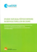 Cover: Studie zur Qualit&auml;tssicherung in der Kulturellen Bildung - Bundesvereinigung kulturelle Kinder- und Jugendbildung