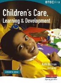 Enlarge image Cover: BTEC First Children's Care, Learning and Development student book - Heinemann