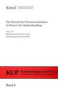 Bild: Die Zukunft der Personenstatistiken im Bereich der Strafrechtspflege - Kriminologische Zentralstelle