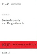 Bild: Strafrechtspraxis und Drogentherapie - Kriminologische Zentralstelle