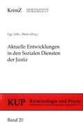 Cover: Aktuelle Entwicklungen in den Sozialen Diensten der Justiz - Kriminologische Zentralstelle