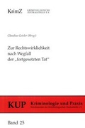 Cover: Zur Rechtswirklichkeit nach Wegfall der "Fortgesetzten Tat" - Kriminologische Zentralstelle