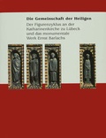Cover: Die Gemeinschaft der Heiligen - Gerhard-Marcks-Stift.