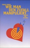 Cover: Wie man den Zufall manipuliert - Simon + Leutner