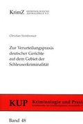 Cover: Zur Verurteilungspraxis deutscher Gerichte auf dem Gebiet der Schleuserkriminalit&auml;t - Kriminologische Zentralstelle