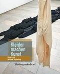 Cover: Kleider machen Kunst: Karin Arink und Reinhold Engberding / Clothing maketh art: Karin Arink and Reinhold Engberding - Gerhard-Marcks-Stift.