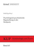 Cover: Psychologisch-psychiatrische Begutachtung in der Strafjustiz - Kriminologische Zentralstelle