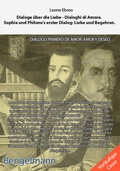Cover: Dialoge &uuml;ber die Liebe - Dialoghi di Amore. Die Traduktion des Indio Garcilasso Inca de la Vega - Bengelmann