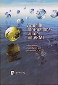 Cover: Virtuelle Informationsr&auml;ume mit VRML - dpunkt