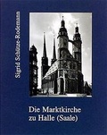 Cover: Die Marktkirche U. L. Frauen zu Halle (Saale) - fliegenkopf