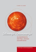 Cover: Zellenergie ist Lebensenergie - Kamphausen Media GmbH
