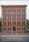 Cover: Die denkmalpflegerische Restaurierung des Hauptgeb&auml;udes der Universit&auml;ts- und Landesbibliothek Sachsen-Anhalt in Halle - fliegenkopf