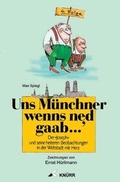 Cover: Uns M&uuml;nchner wenns ned gaab... 4.Folge - Kn&uuml;rr, A