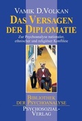 Cover: Das Versagen der Diplomatie - Psychosozial-Verlag