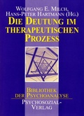 Cover: Die Deutung im therapeutischen Proze&szlig; - Psychosozial-Verlag