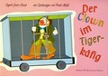 Cover: Der Clown im Tigerk&auml;fig - Holzinger, H W