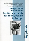 Cover: Images sans Fronti&egrave;res: Media Safeguards for Young People in Europe - Psychosozial-Verlag