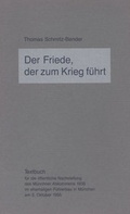 Cover: Der Friede, der zum Krieg f&uuml;hrt - Das Freie Buch