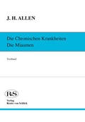Cover: Die chronischen Krankheiten. Die Miasmen / Psora und Sykose - Verlag Ren&eacute;e von Schlick, Inh. Walter H&ouml;rner