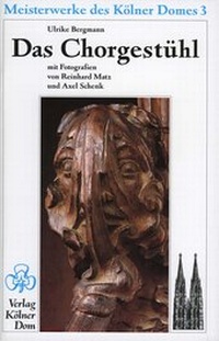 Abbildung von: Das Chorgestühl - Kölner Domverlag