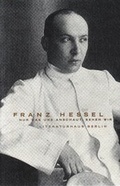Cover: Franz Hessel, nur was uns anschaut, sehen wir - Literaturhaus Berlin