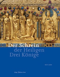 Abbildung von: Der Schrein der Heiligen Drei Könige - Kölner Domverlag