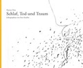 Cover: Schlaf, Tod und Traum - Literaturhaus Berlin