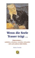 Cover: Wenn die Seele Trauer tr&auml;gt... - Gesundheitspflege initiativ