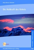 Cover: Die Heilkraft des Gebets - gesundheit aktiv anthroposophische heilkunst