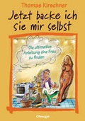Cover: Jetzt backe ich sie mir selbst - Silberschnur