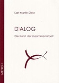 Cover: Dialog. Die Kunst der Zusammenarbeit - Forschungsstelle Dialogische Kultur gGmbH