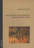 Cover: Dialogische Schulf&uuml;hrung an Waldorfschulen - Forschungsstelle Dialogische Kultur gGmbH