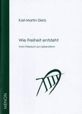 Cover: Wie Freiheit entsteht - Forschungsstelle Dialogische Kultur gGmbH