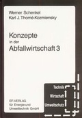 Cover: Konzepte in der Abfallwirtschaft 3 - Thom&eacute;-Kozmiensky Verlag GmbH