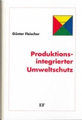 Cover: Produktionsintegrierter Umweltschutz - Thom&eacute;-Kozmiensky Verlag GmbH